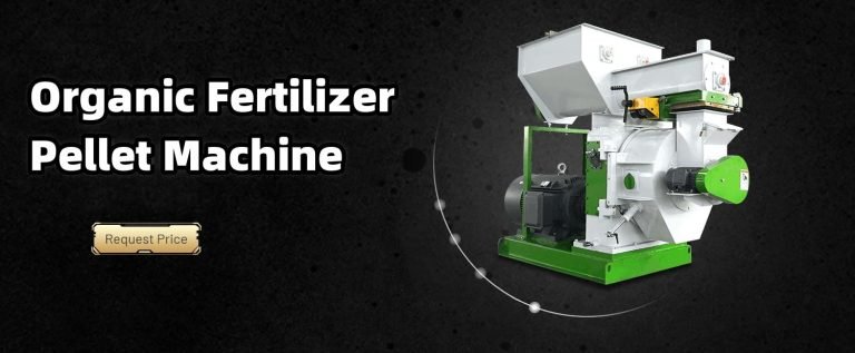How to Select the Right Organic Fertilizer Pellet Machine for Your Needs